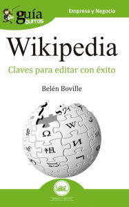 Title: GuíaBurros Wikipedia: Claves para editar con éxito, Author: Belén Boville