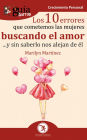 GuíaBurros Los 10 errores que cometemos las mujeres buscando el amor: ... y sin saberlo nos alejan de él