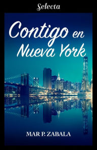Title: Contigo en Nueva York, Author: Mar P. Zabala