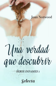 Title: Una verdad que descubrir (Infames 1), Author: Joan Norwood