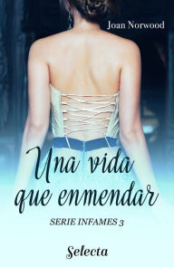 Title: Una vida que enmendar (Infames 3), Author: Joan Norwood