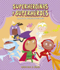 Title: Superheroínas y superhéroes. Manual de instrucciones, Author: Davide Calì