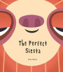 The Perfect Siesta (Junior Library Guild Selection)