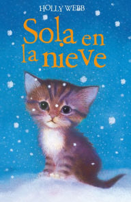 Title: Sola en la nieve, Author: Holly Webb