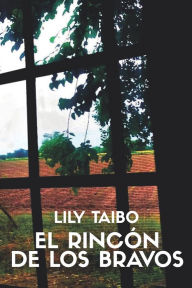 Title: El Rincón de los Bravos, Author: Lily Taibo