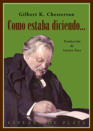 Title: Como estaba diciendo..., Author: G. K. Chesterton