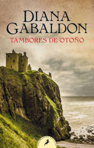 Title: Tambores de otoño / Drums of Autumn, Author: Diana Gabaldon