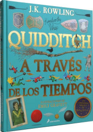 Title: Quidditch a través de los tiempos. Edición ilustrada / Quidditch Through the Ages: The Illustrated Edition, Author: J. K. Rowling