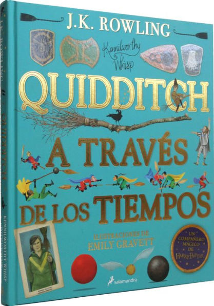 Quidditch a través de los tiempos. Edición ilustrada / Quidditch Through the Ages: The Illustrated Edition