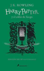 Title: Harry Potter y el cáliz de fuego (20 Aniv. Slytherin) / Harry Potter and the Gob let of Fire (Slytherin), Author: J. K. Rowling