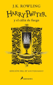 Title: Harry Potter y el cáliz de fuego (20 Aniv. Hufflepuff) / Harry Potter and the Go blet of Fire (Hufflepuff), Author: J. K. Rowling