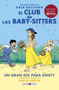 Title: Un gran día para Kristy: El club de las baby-sitters novela gráfica #6 / Kristy's Big Day (The Baby-Sitters Club Graphix Series #6), Author: Gale Galligan