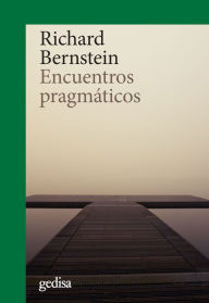 Title: Encuentros pragmáticos, Author: Richard Bernstein