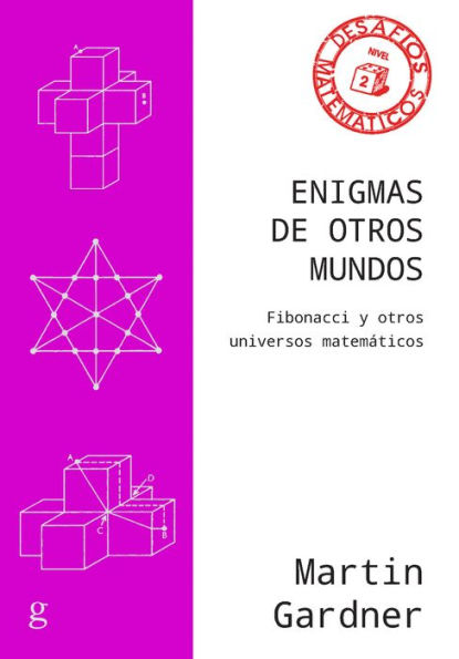 Enigmas de otros mundos: Fibonacci y otros universos matemáticos