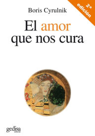 Title: El amor que nos cura, Author: Boris Cyrulnik