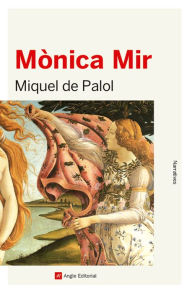 Title: Mònica Mir, Author: Miquel de Palol