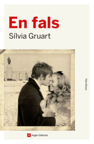 Title: En fals, Author: Sílvia Gruart