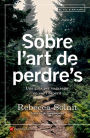 Sobre l'art de perdre's: Una guia per vagarejar en cos i esperit