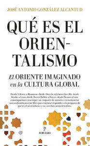 Title: Qué es el orientalismo?, Author: José Antonio González Alcantud