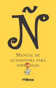 Title: Ñ. Manual de autoestima para españoles, Author: Manuel Vicent