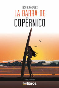 Title: La barra de Copernico, Author: Ibón Rosales