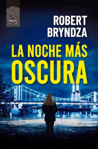 Title: Noche más oscura, La, Author: Robert Bryndza