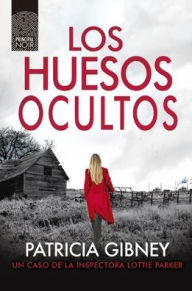 Title: Huesos ocultos, Los, Author: Patricia Gibney
