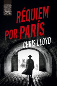 Free ebooks epub format download Réquiem por París FB2 CHM 9788418216626 by Chris Lloyd in English