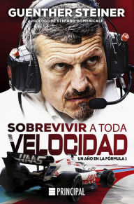 Title: Sobrevivir a toda velocidad, Author: Guenther Steiner