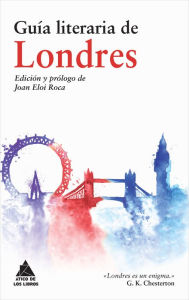 Title: Guía literaria de Londres, Author: Varios Autores