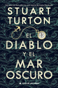 Title: El diablo y el mar oscuro, Author: Stuart Turton