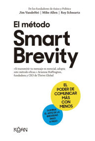 Title: Método Smart Brevity, El, Author: Jum VandeHei