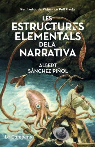 Title: Les estructures elementals de la narrativa, Author: Albert Sánchez Piñol