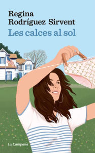 Title: Les calces al sol, Author: Regina Rodríguez Sirvent