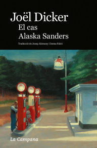 Title: El cas Alaska Sanders, Author: Joël Dicker