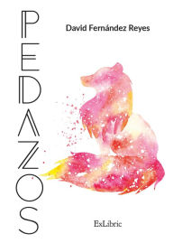 Title: Pedazos, Author: David Fernández Reyes