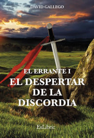 Title: El Errante I. El despertar de la discordia, Author: David Gallego Martínez