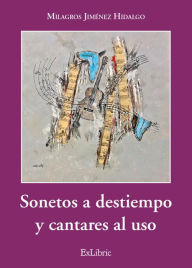 Title: Sonetos a destiempo y cantares al uso, Author: Milagros Jiménez Hidalgo