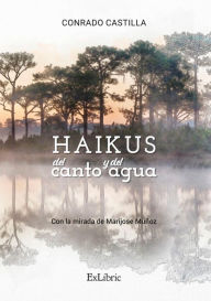 Title: Haikus del canto y del agua, Author: Conrado Castilla