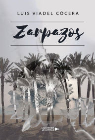 Title: Zarpazos, Author: Luis Viadel Cócera