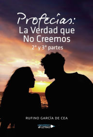 Title: Profecías: La Verdad que No Creemos 2ª y 3ª partes, Author: Rufino García de Cea