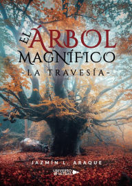 Title: El árbol magnífico, Author: Jazmín L. Araque