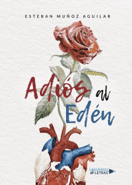 Title: Adiós al Edén, Author: Esteban Muñoz Aguilar