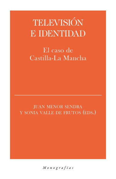 Televisión e identidad: El caso de Castilla-La Mancha