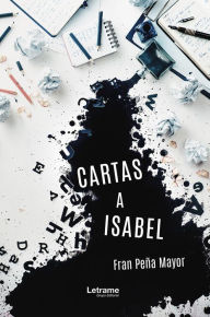 Title: Cartas a Isabel, Author: Fran Peña Mayor