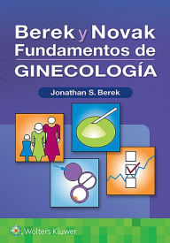 Title: Berek y Novak. Fundamentos de ginecología, Author: Jonathan S. Berek MD