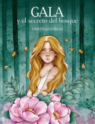 Title: Gala y el secreto del bosque, Author: Cristina Luengo (@cluengoart)