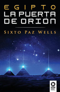 Books for downloading to ipad Egipto, la Puerta de Orión 9788418263613 (English literature) iBook DJVU PDB by Sixto Paz Wells