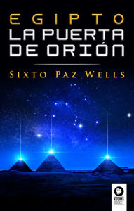 Title: Egipto, la Puerta de Orión, Author: Sixto Paz Wells