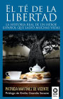 El té de la libertad: La historia real de un héroe español que salvó muchas vidas